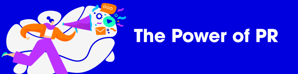 Illustration of a woman with a megaphone, various marketing icons floating around, on a blue background with text "the power of PR".
