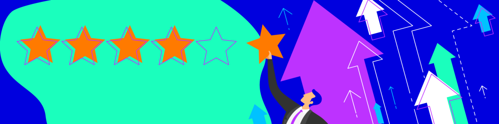 An illustration features a person in a suit reaching up to place an orange star in a series of five stars, where four stars are filled, and one is outlined. In the background, various upward-pointing arrows of different colors and sizes symbolize growth and progress. The color scheme includes bright blue, green, purple, and orange, creating a dynamic and vibrant image.